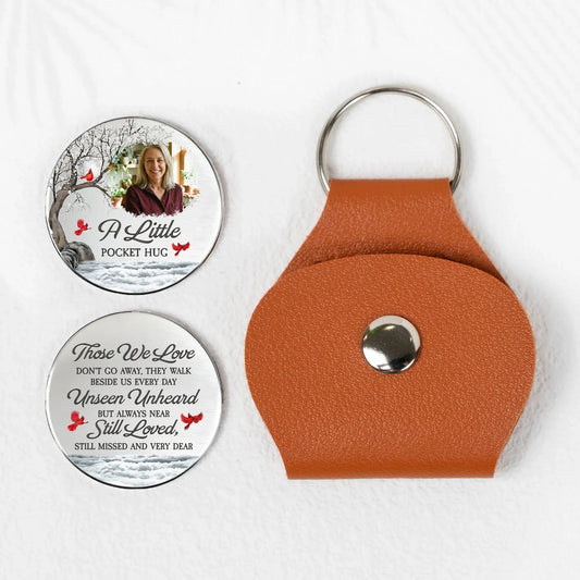 Those We Love Don't Go Away Memorial Gifts - Personalized Leather Photo Pocket Hug